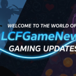 lcfgamenews gaming updates